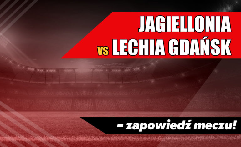 Jagiellonia vs Lechia Gdańsk – zapowiedź meczu!