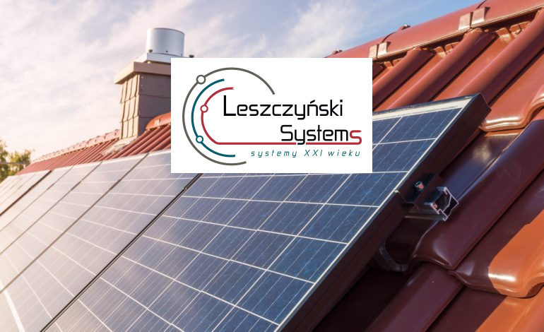 Produkuj własny prąd dzięki Leszczyński Systems
