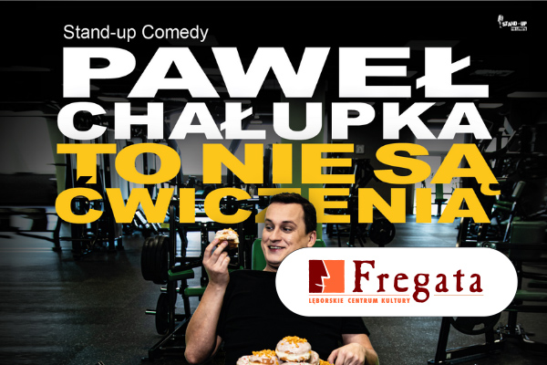 Stand-up w kinie Fregata! Wystąpi Paweł Chałupka. Premiera programu!