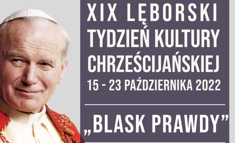 XIX Lęborski Tydzień Kultury Chrześcijańskiej „Blask Prawdy”
