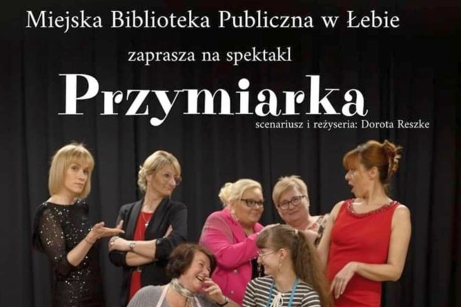 „Przymiarka” – teatralne wydarzenie roku w Lęborku