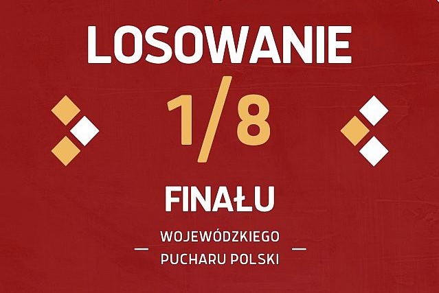 Jutro losowanie kolejnej rundy wojewódzkiego Pucharu Polski 2022/2023