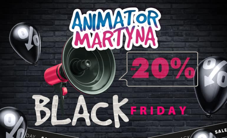 Black Friday z ANIMATOR Martyna w Lęborku! Sprawdź RABATY!