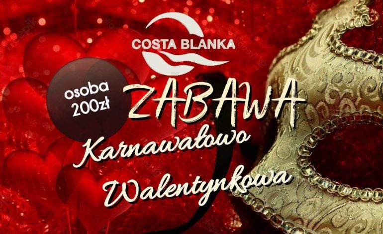 Costa Blanka w Łebie zaprasza na Zabawę Karnawałowo – Walentynkową!