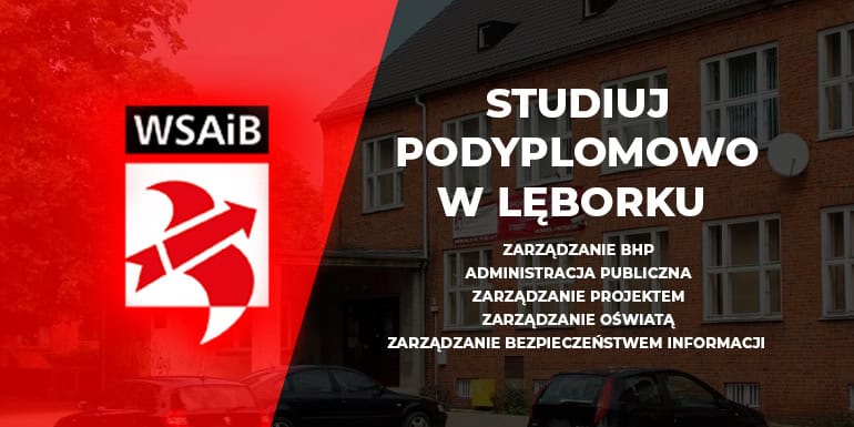 Zainwestuj w swoją przyszłość z wyjątkowymi studiami podyplomowymi w Lęborku z WSAiB!  