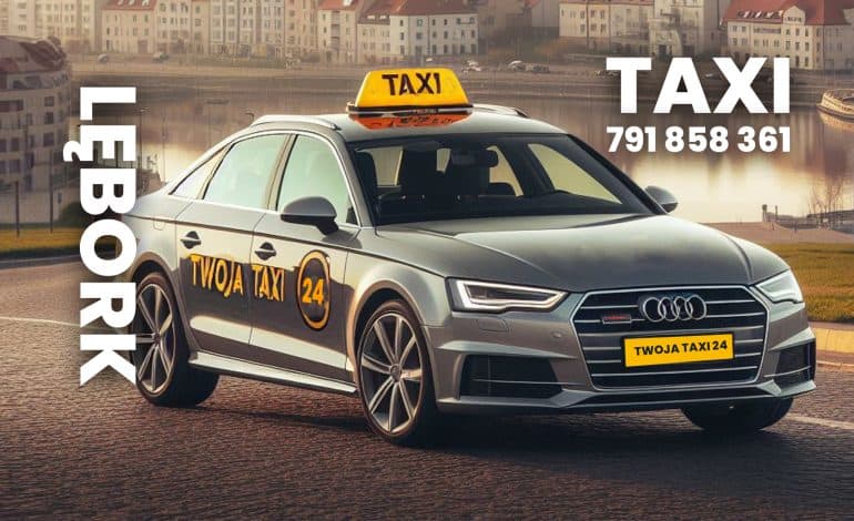 Twoja TAXI 24 – Bezpieczne i wygodne przejazdy w Lęborku i okolicach